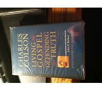 Living the Gospel Defending the Truth (Charles Colson)