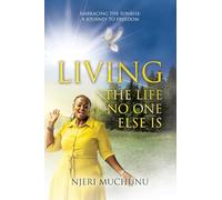 Living the Life No One Else Is: Embracing the Sunrise: a Journey to Freedom
