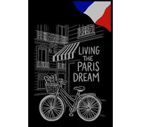 Living the Paris Dream Notebook Paris Aesthetic Composition Notebook for Writing & Journaling: 150 Lined Pages | 6x9 Inch | Minimal Paris Line Art ... Notebook for Writers, Students & Dreamers