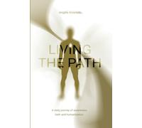 Living The Path: A daily journey of awareness, faith and humanization. - Black and White Edition