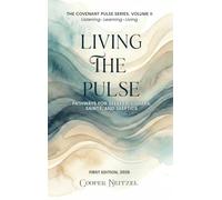 Living the Pulse: Pathways for Seekers, Sinners, Saints, and Skeptics: 2 (The Covenant Pulse)
