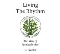 Living The Rhythm: The Way of Panrhythmism