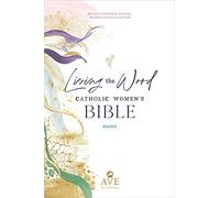 Living the Word Catholic Women's Study Bible RSV2CE: Full-Color, Single Column Hardcover with Wide Margins, Journal and Note-Taking Space, Full-Color Features Saints Quotes and Cross-References