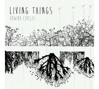 Living Things - Upwind Circles -Digi-