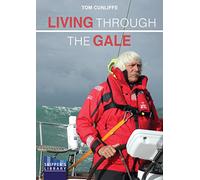 Living Through The Gale: Being Prepared for Heavy Weather at Sea (Skipper's Library)
