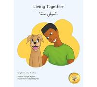 Living Together: Learning To Love our Canine Companions In English and Arabic