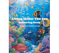 Living Under The Sea (Colour & Discover)