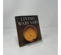 Living Wabi Sabi: The True Beauty of Your Life