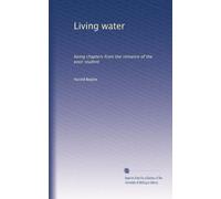 Living water: being chapters from the romance of the poor student