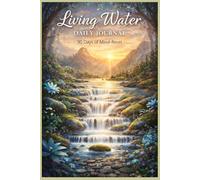 Living Water Daily Journal: 90 Days of Mind-Reset
