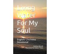 Living Water For My Soul: English/ Chichewa Devotional