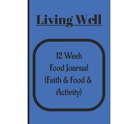 Living Well 12 W ood Journal (Faith & Food & Activity)