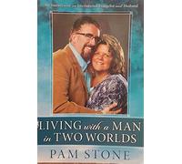 Living with a Man in Two Worlds