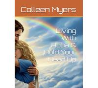 Living With Abba & Hold Your Head Up: With Book 2 Hold Your Head Up