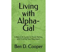 Living with Alpha-Gal: A Real-Life Guide to Food, Family, and Finding Your Way Again