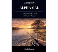 Living with Alpha-Gal: A Real-Life Guide to Food, Family, and Finding Your Way Again