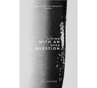 Living with an Open Question