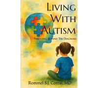 Living With Autism: Parenting Beyond the Diagnosis