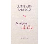 Living with Baby Loss, Walking with God