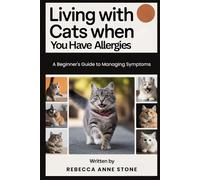 Living With Cats When You Have Allergies: A Beginner's Guide to Managing Symptoms