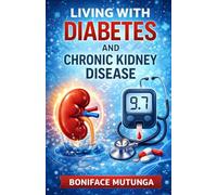 Living with Diabetes and Chronic Kidney Diseases