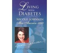 Living With Diabetes: Nicole Johnson : Miss America 1999