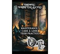 LIVING WITH DRAGONS: MAINTENANCE, CARE & LONG TERM PRACTICE: 20 (Olivia Talley's Dragon Magick)