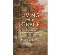 Living with Grace: John Denver Spirituality in Song and Word: An Abecedarian of Themes
