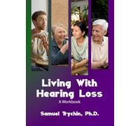 Living With Hearing Loss: A Workbook