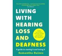 Living With Hearing Loss And Deafness