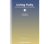 Living with Hope: Principles, Practices & Aphorisms for a Rewarding Life