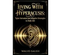 LIVING WITH HYPERACUSIS: Noise Intrusion and Adaptive Strategies in Daily Life
