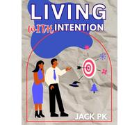 LIVING WITH INTENTION