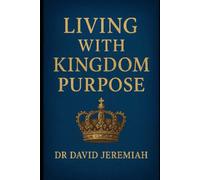 Living with kingdom purpose