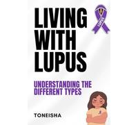 LIVING WITH LUPUS: Understanding The Different Types