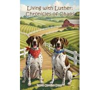 Living with Luther: Chronicles of Chaos
