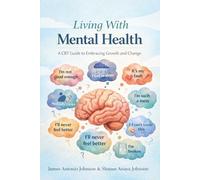 Living with Mental Health: A CBT Guide to Embracing Growth and Change