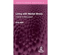 Living with Mental Illness: A Study in East London (Routledge Revivals)