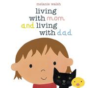 Living with Mom and Living with Dad