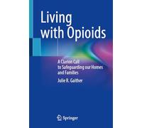 Living with Opioids: A Clarion Call to Safeguarding our Homes and Families