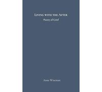 Living with the After: Poetry of Grief
