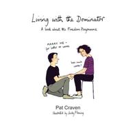 Living with the Dominator: A Book About the Freedom Programme