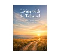 Living with the Tailwind: How Small, Ordinary Actions Quietly Align with the Future