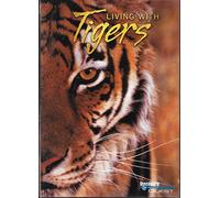 Living with Tigers (Documentary of Two Bengal Tiger Cubs Born in a Cincinnati Zoo, and How They Are Taught to Hunt and Live in the Wild of South Africa)