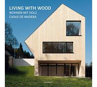 Living with Wood (Contemporary Architecture & Interiors)