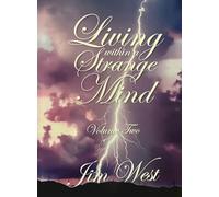 Living Within a Strange Mind: Volume Two