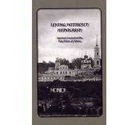 Living Without Hypocrisy: Spiritual Counsels of the Holy Elders of Optina