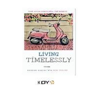 LIVING WITHOUT TİME FLEXING THE MOMENT