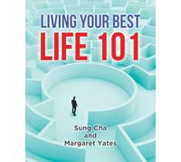 Living Your Best Life 101