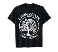Livingston Family Reunion para todos los árboles con raíces fuertes Camiseta